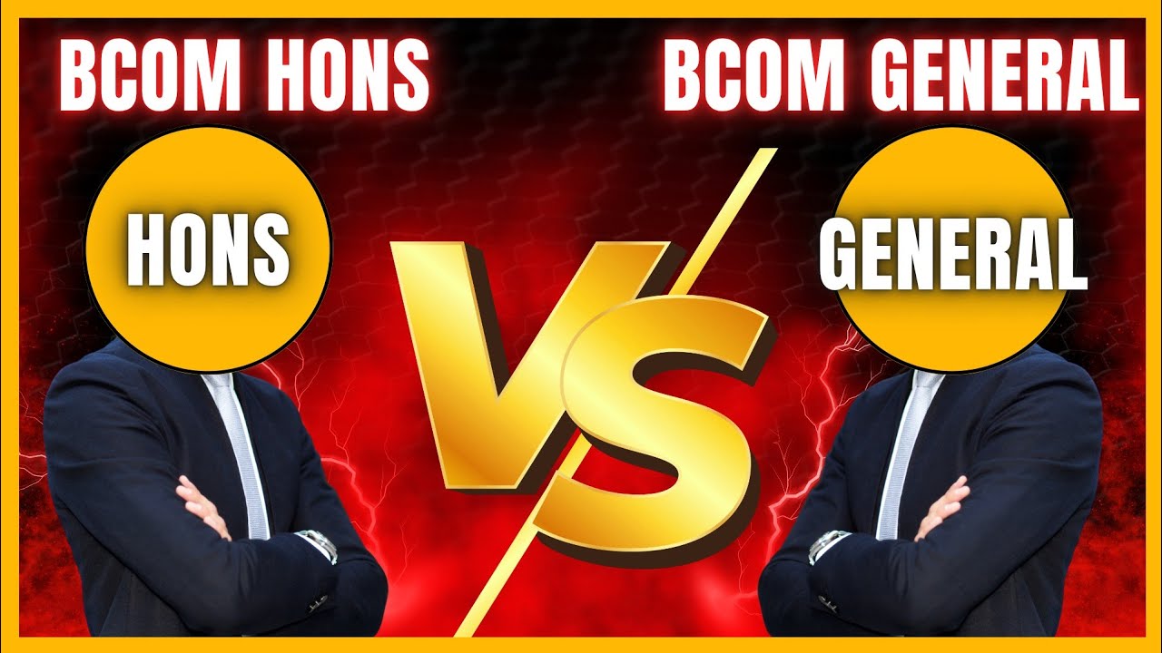 ||BCOM Hons Vs Bcom General|