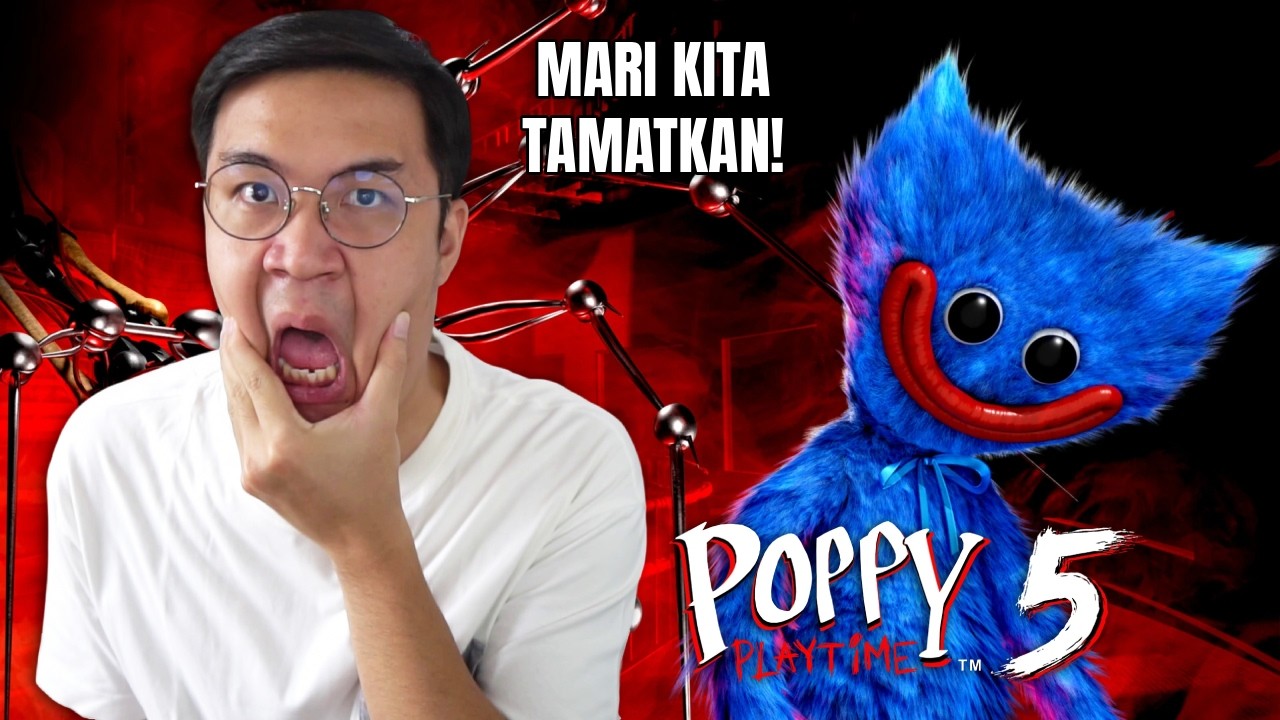 MARI KITA TAMATKAN GAME INI SETELAH 5 TAHUN! - Poppy Playtime Chapter 5 Indonesia