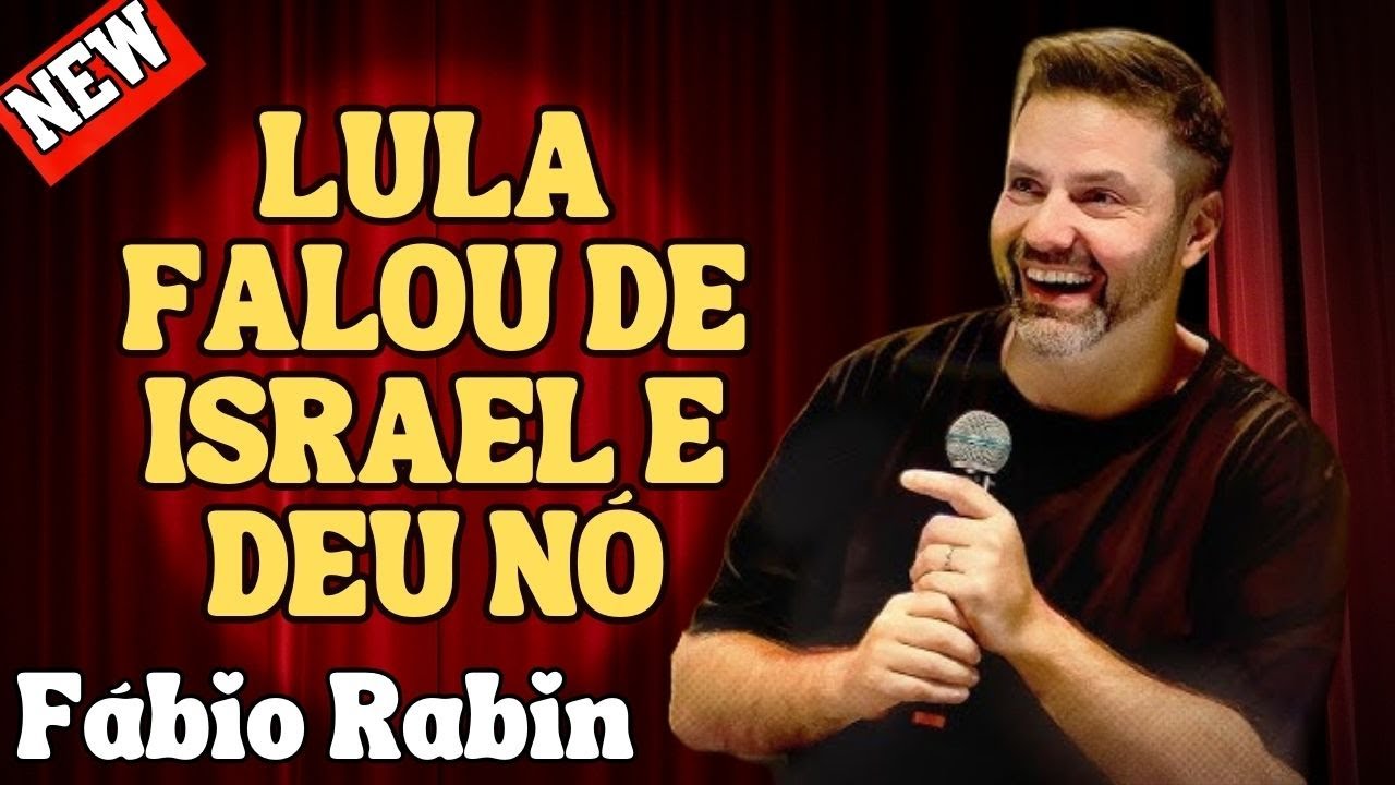 LULA FALA SOBRE ISRAEL E EU TENTO ENTENDER O CAOS – FÁBIO RABIN COMÉDIA STAND UP