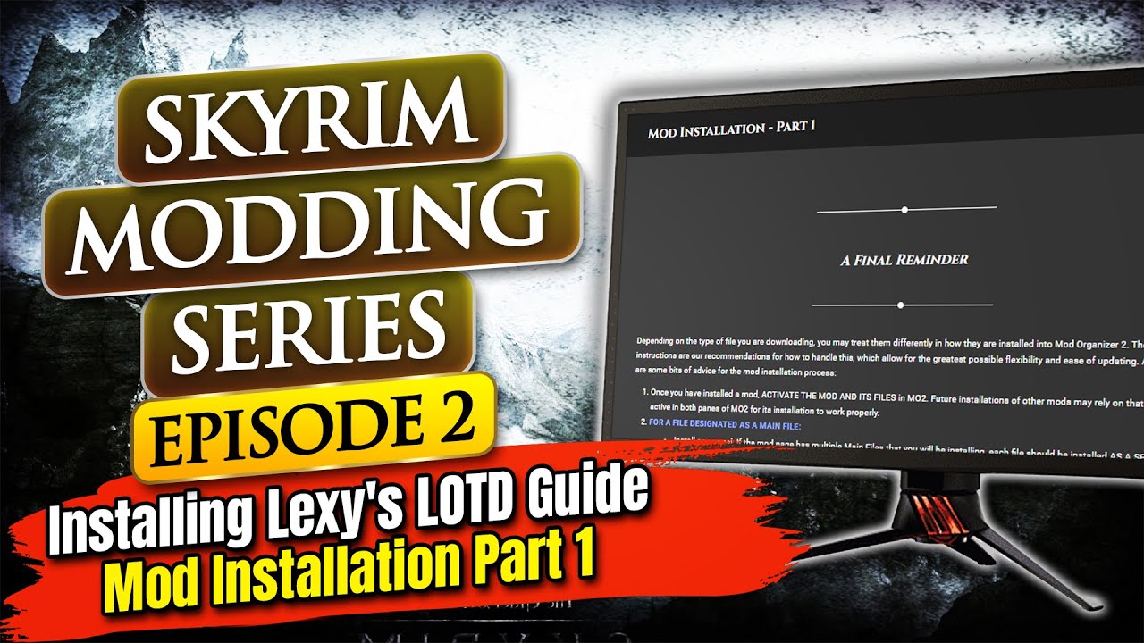 Skyrim Modding Series Episode 2 - Installing Lexy's LOTD Guide - Mod Installation Part 1