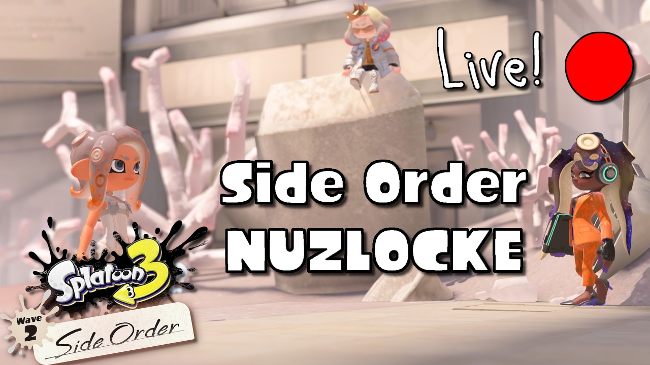 Weekly Stream! | Trying again to beat the Splatoon 3 Side Order Nuzlocke!