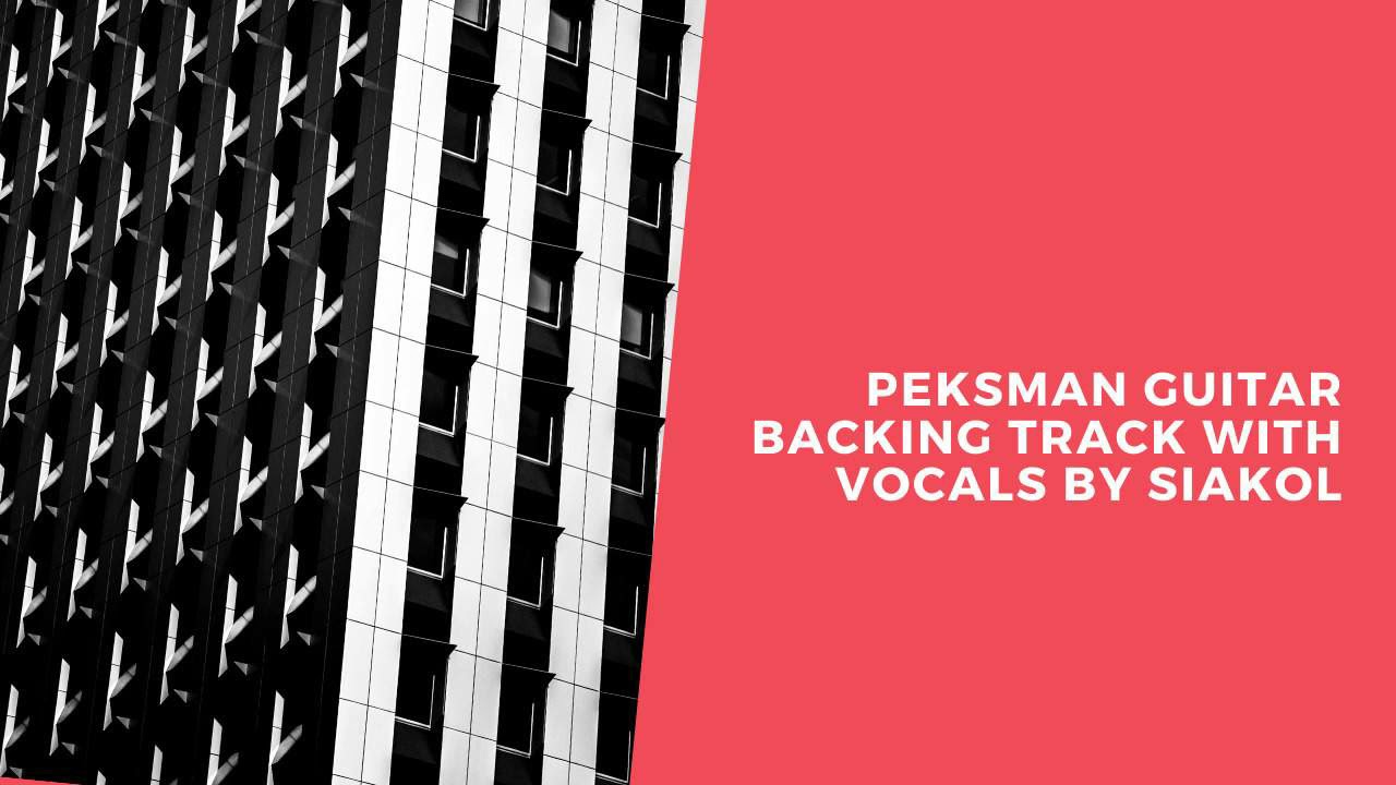 Peksman Guitar Backing Track with Vocals by Siakol