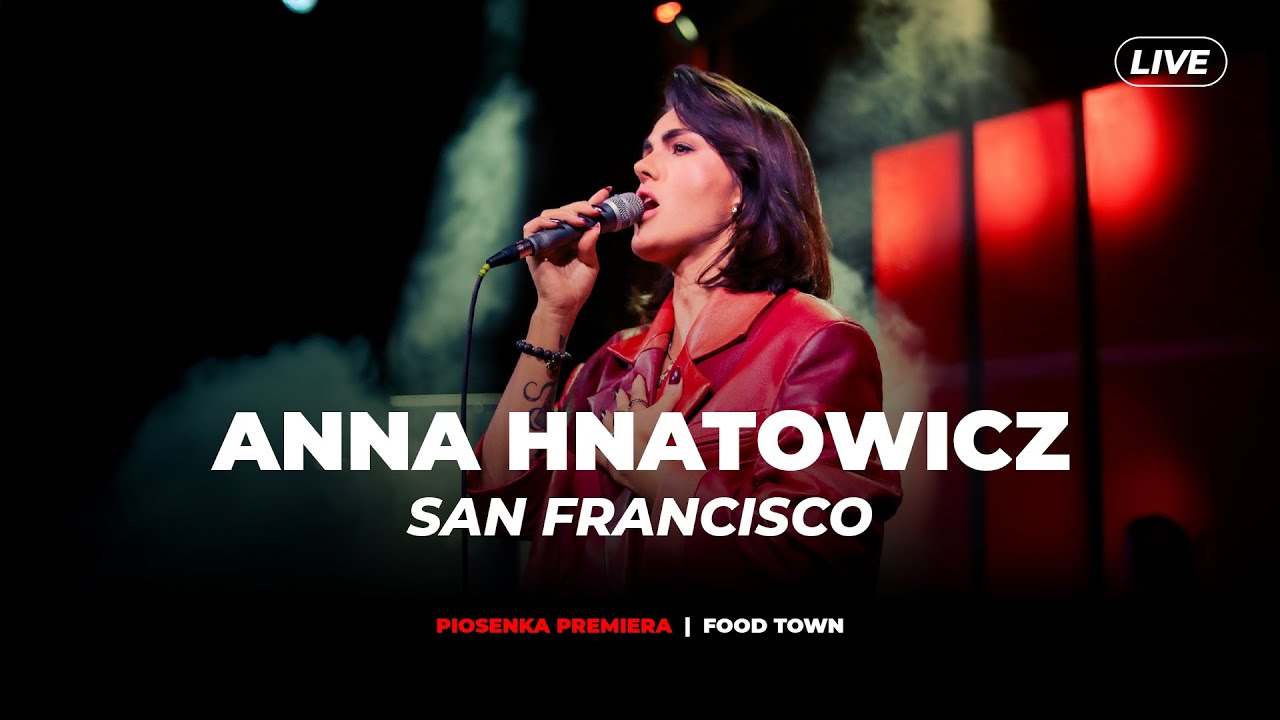 Anna Hnatowicz - San Francisco | Piosenka Premiera