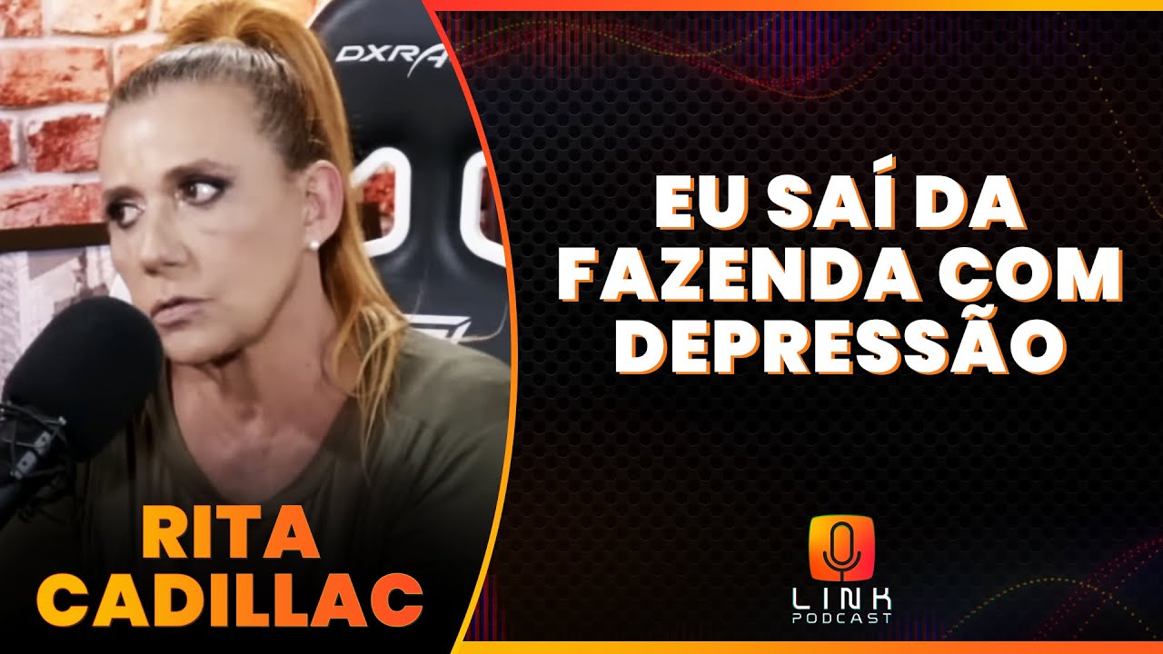 RITA CADILLAC FALA DA SUA PARTICIPAÇÃO EM A FAZENDA | LINK PODCAST