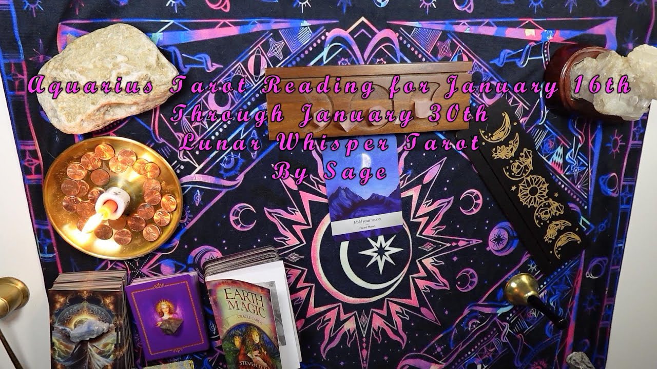 Aquarius January 16th through January 30th 2026