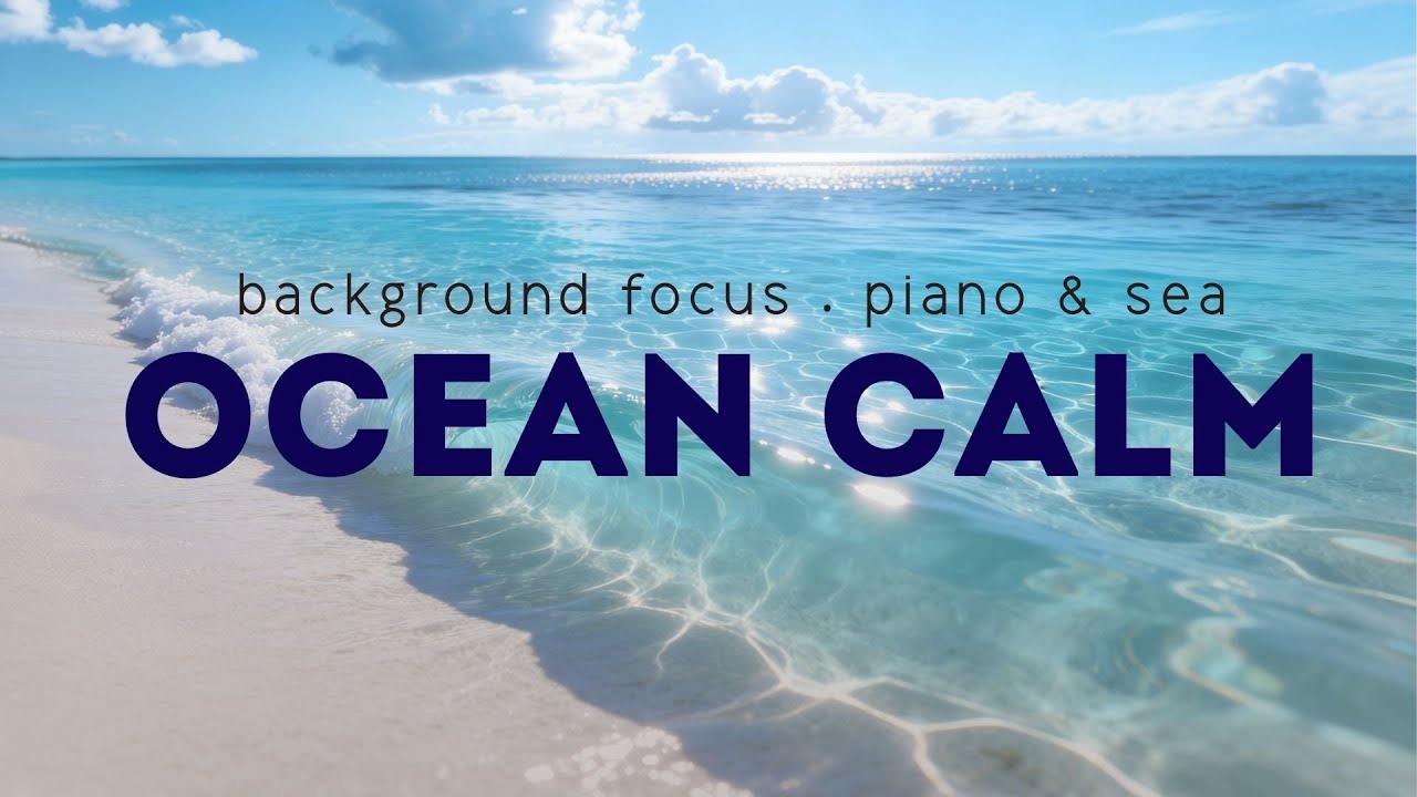 Bright Ocean Waves for Focus & Relaxation | Calm Sea Ambience for Work & Study