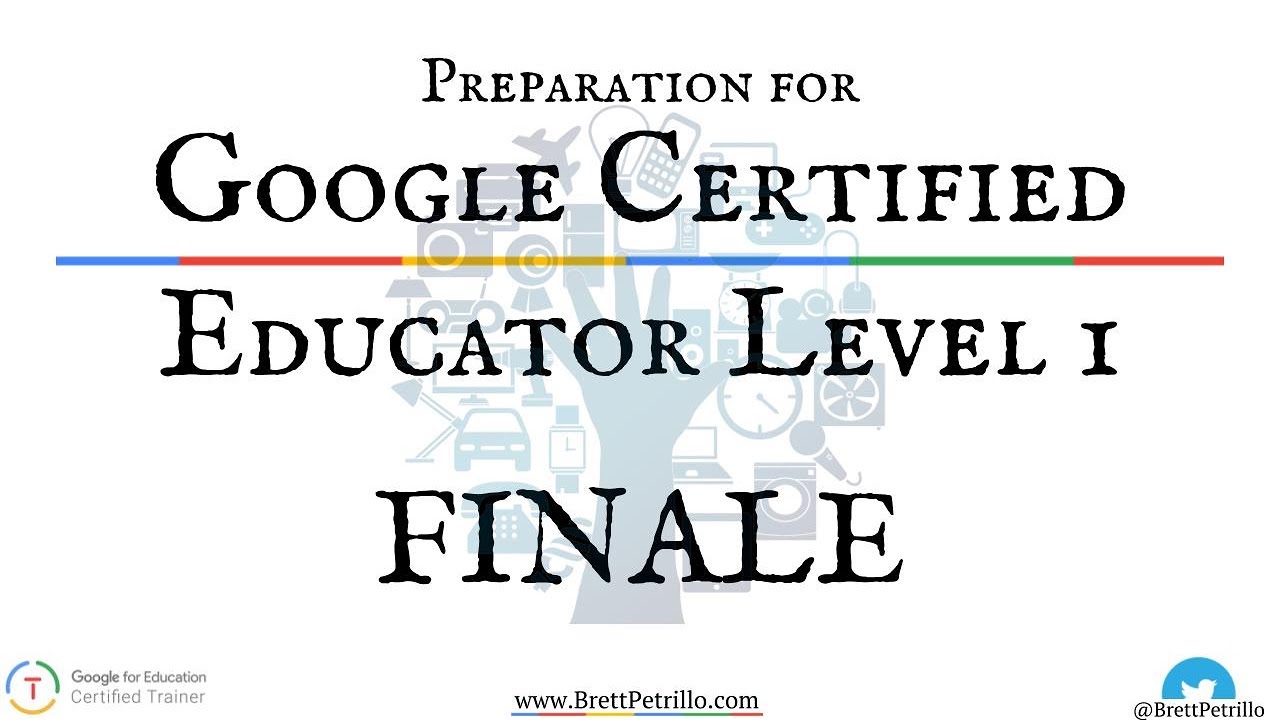 Google Certified Educator Prep: Series Finale