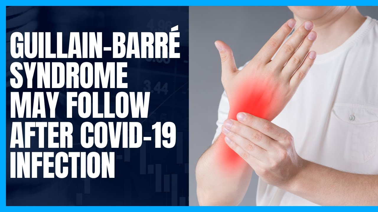 COVID-19 Linked to Increased Risk of Guillain-Barr&eacute; Syndrome, a Rare but Serious Autoimmune Disorder