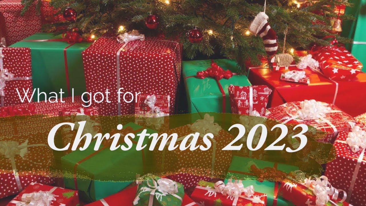 What I got for Christmas 2023