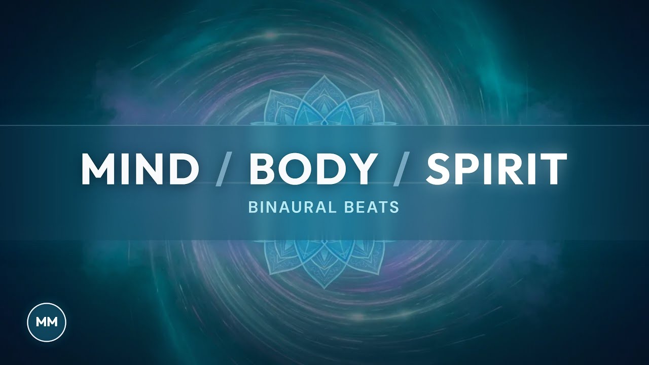 Mental, Emotional, and Physical Healing - Mind / Body / Spirit Connection - Binaural Beats