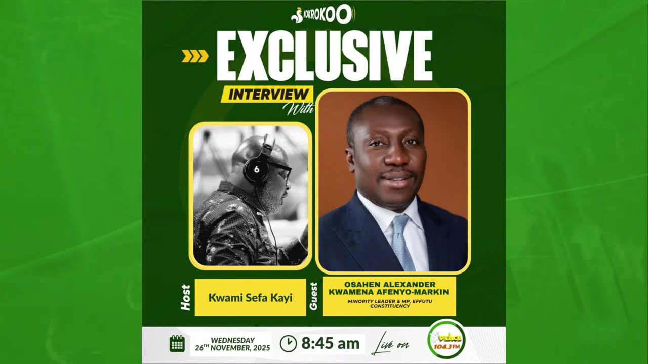 One On One with Osahen Alexander Kwamena Afenyo-Markin (26/11/2025)