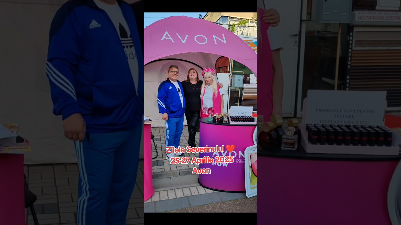 Zilele Severinului 25-27Aprilie 2025*Avon* #avonlady #credeinputereata