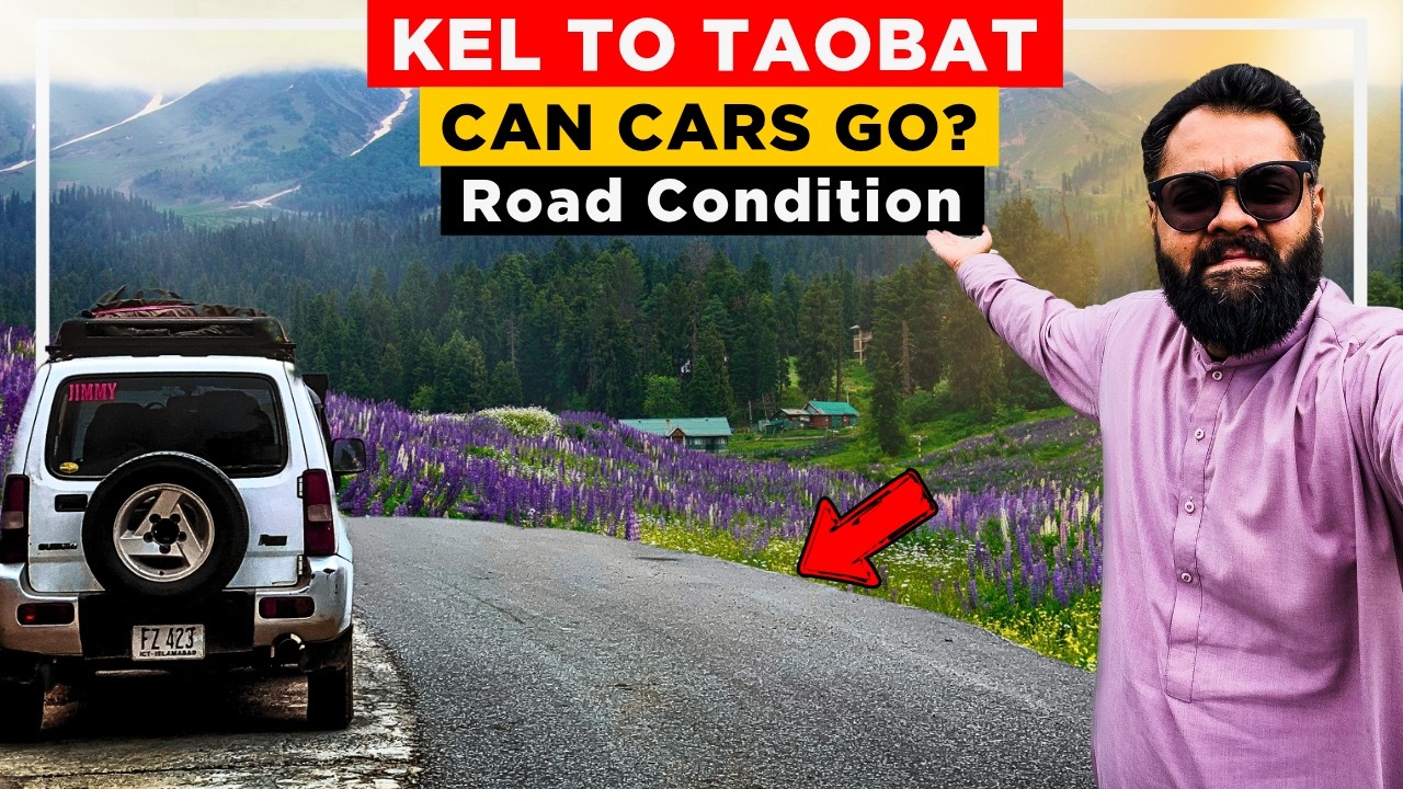 TAOBAT KASHMIR NEELUM VALLEY 2025 LATEST UPDATE: Kel To Taobat Road Condition | Jeep & Hotel Rent