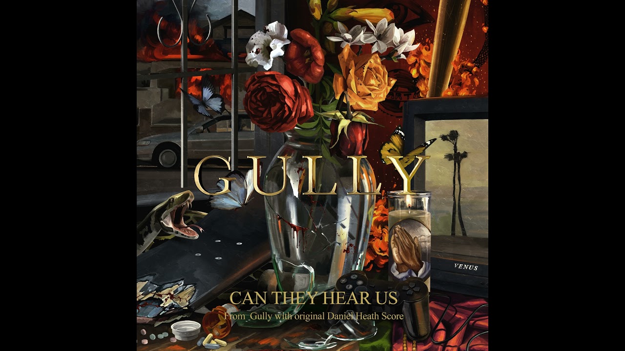 CAN THEY HEAR US (From &lsquo;Gully&rsquo; with original Daniel Heath Score)