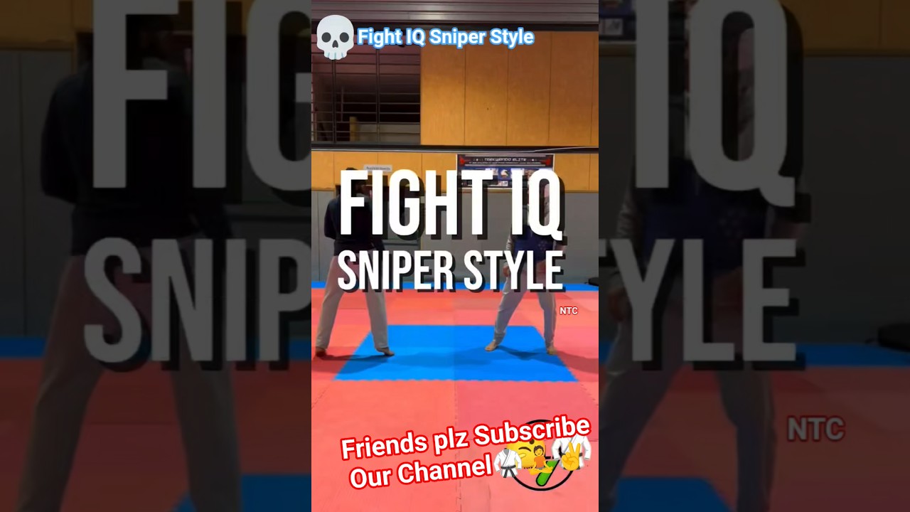 Fight 100% IQ Sniper Style Taekwondo Sparring techniques 