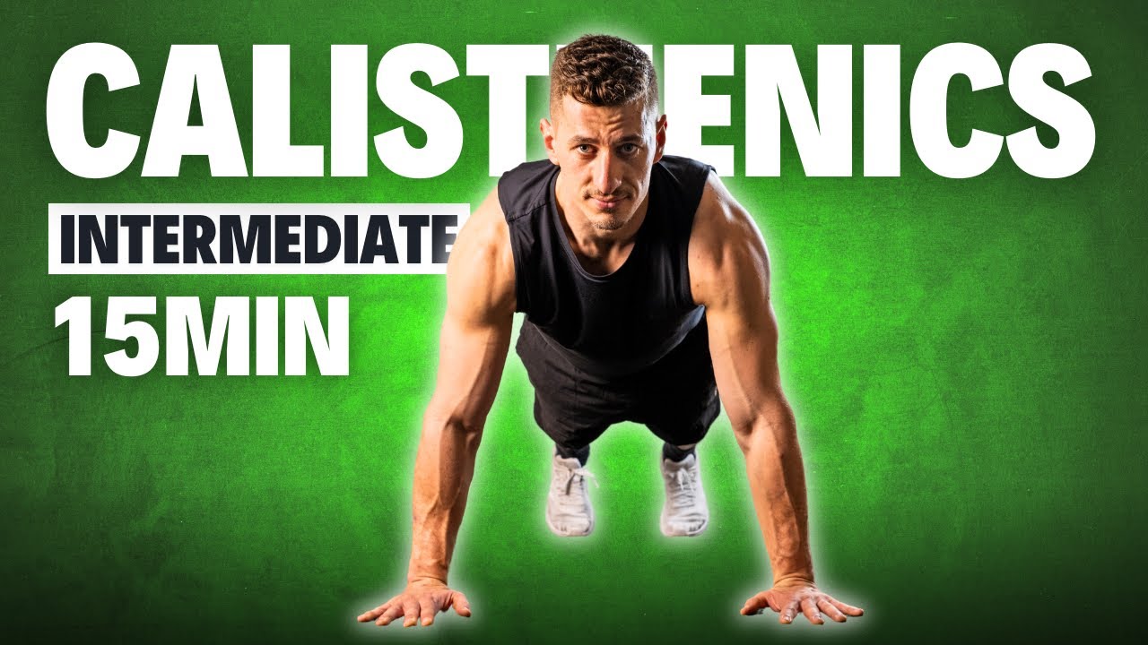 15 Min INTERMEDIATE CALISTHENICS WORKOUT | Follow Along | No Equipment