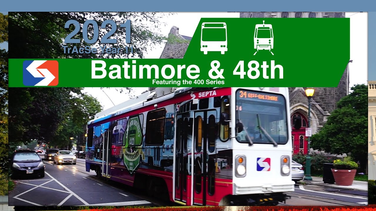 West Philadelphia, PA: 48th St & Baltimore Avenue - SEPTA TrAcSe 2021