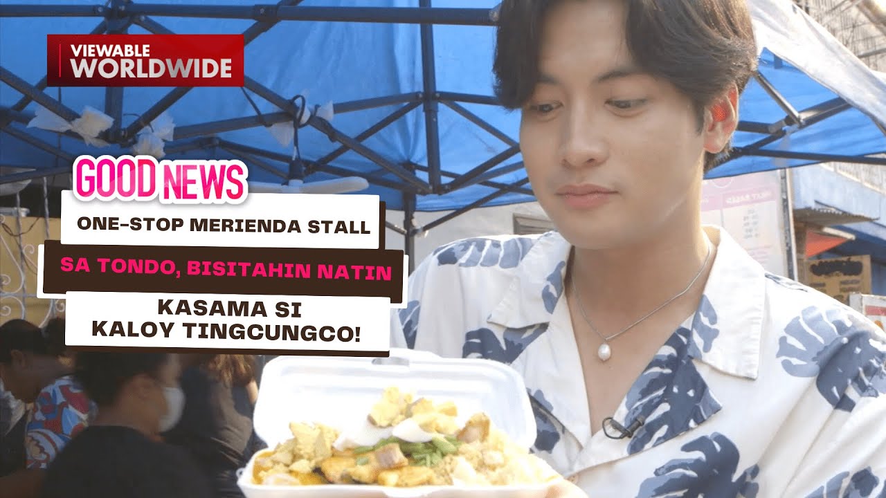 One-stop merienda stall sa Tondo, bisitahin natin kasama si Kaloy Tingcungco! | Good News