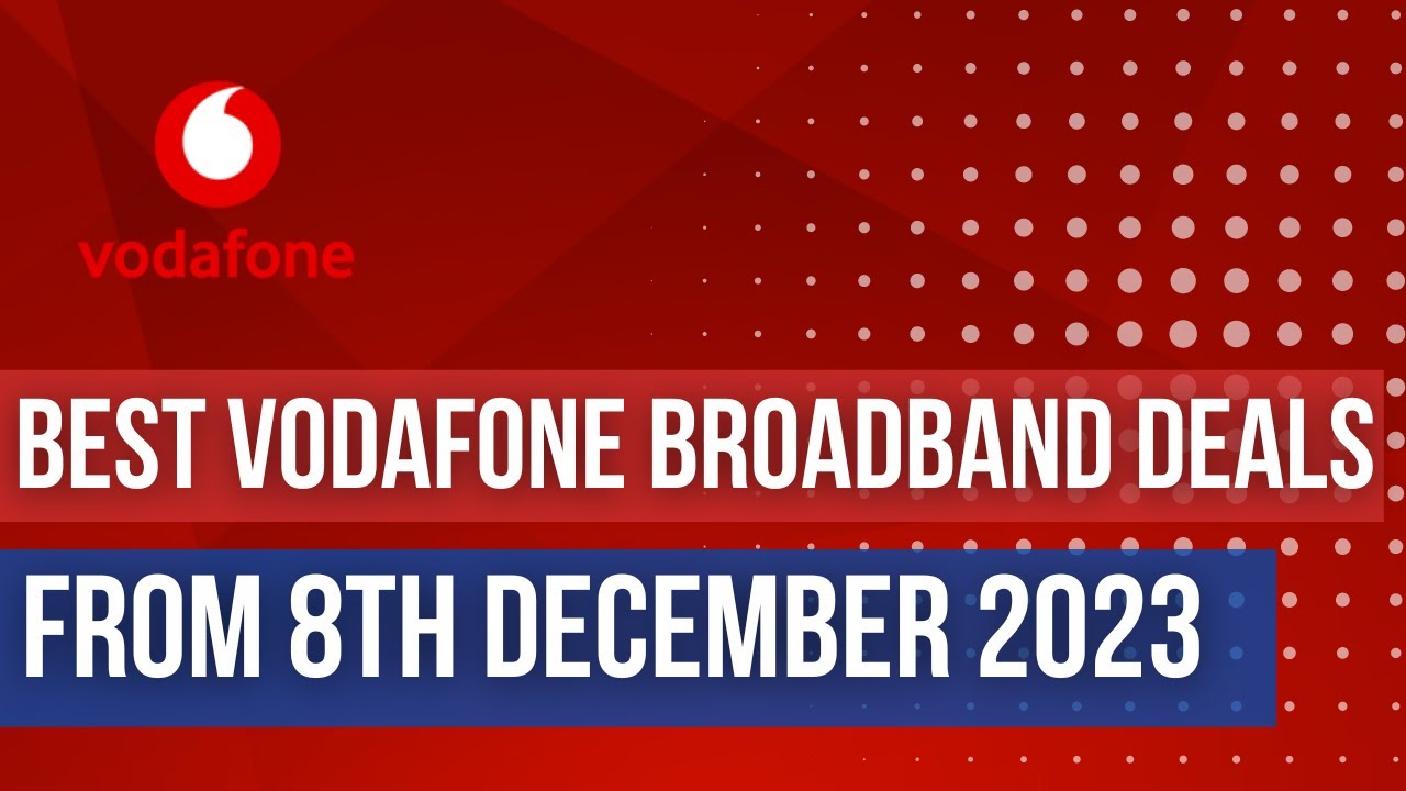 BEST VODAFONE BROADBAND DEALS FROM 8TH DECEMBER | GET VODAFONE BROADBAND WITH SKY TV