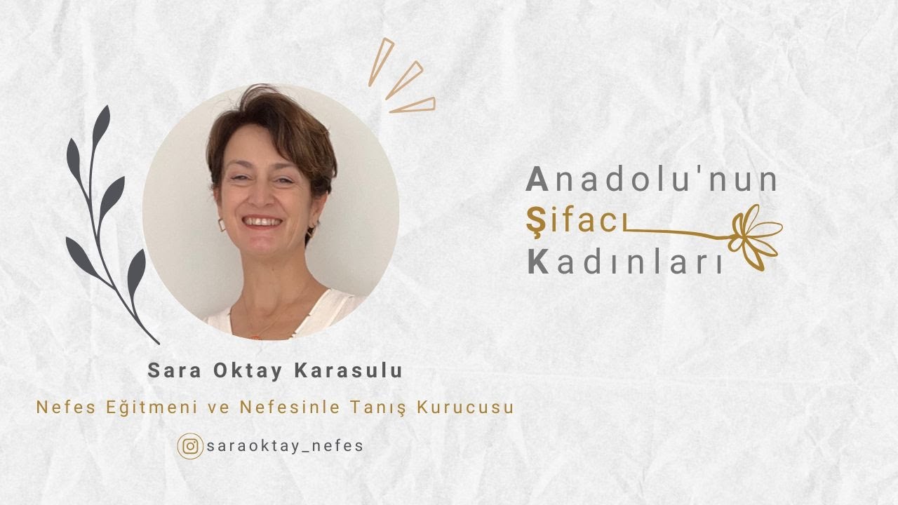 Sara Oktay Karasulu / Nefes Eğitmeni ve Nefesinle Tanış Kurucusu