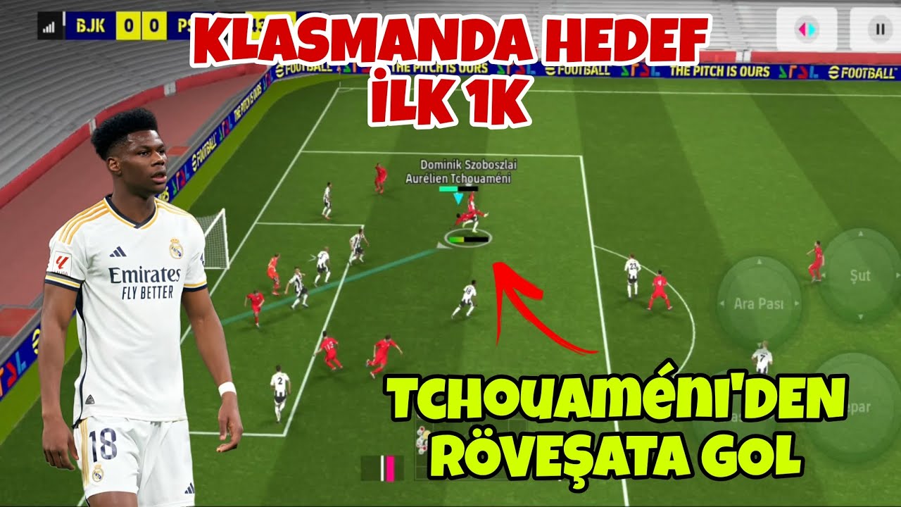 TCHOUAMÉNİ'DEN RÖVEŞATA GOL // KLASMANDA HEDEF 1K // (eFootball 2025 mobile)