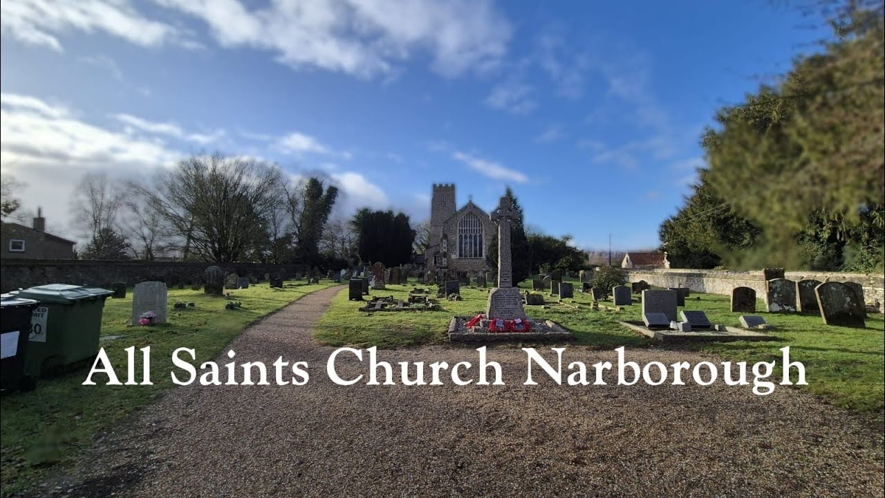 All Saints Church Narborough Norfolk England. Part 1