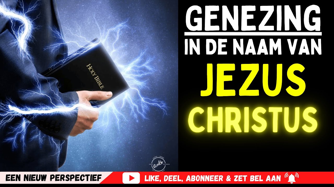 GENEZING IN DE NAAM VAN JEZUS CHRISTUS [#7]