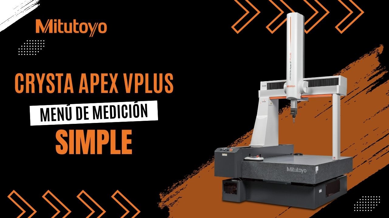 Mide con confianza: CRYSTA-Apex V Plus de Mitutoyo y su menú de medición simple QuickLauncher