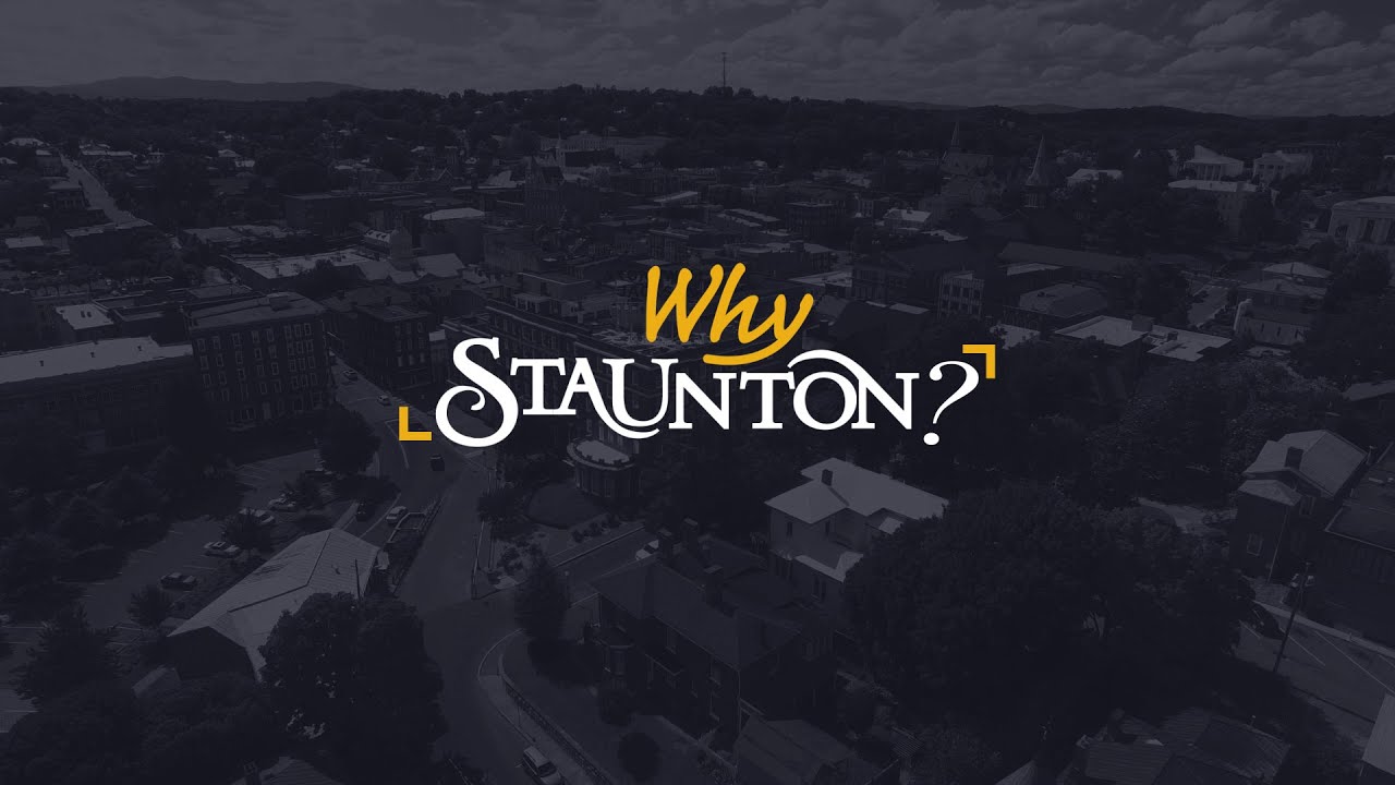Why Staunton, VA?