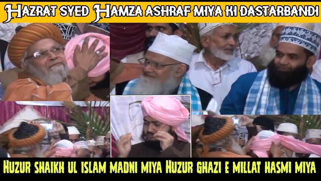Dastarbandi Syed Hamza Ashraf ki by Huzur shaikh ul Islam Huzur Gazi E Millat At Kichochasharif