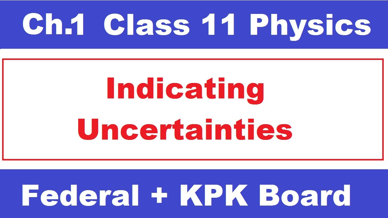 Lecture-5 | Indicating Uncertainties | Ch.1 | 11th Physics | Ilmi Stars Academy