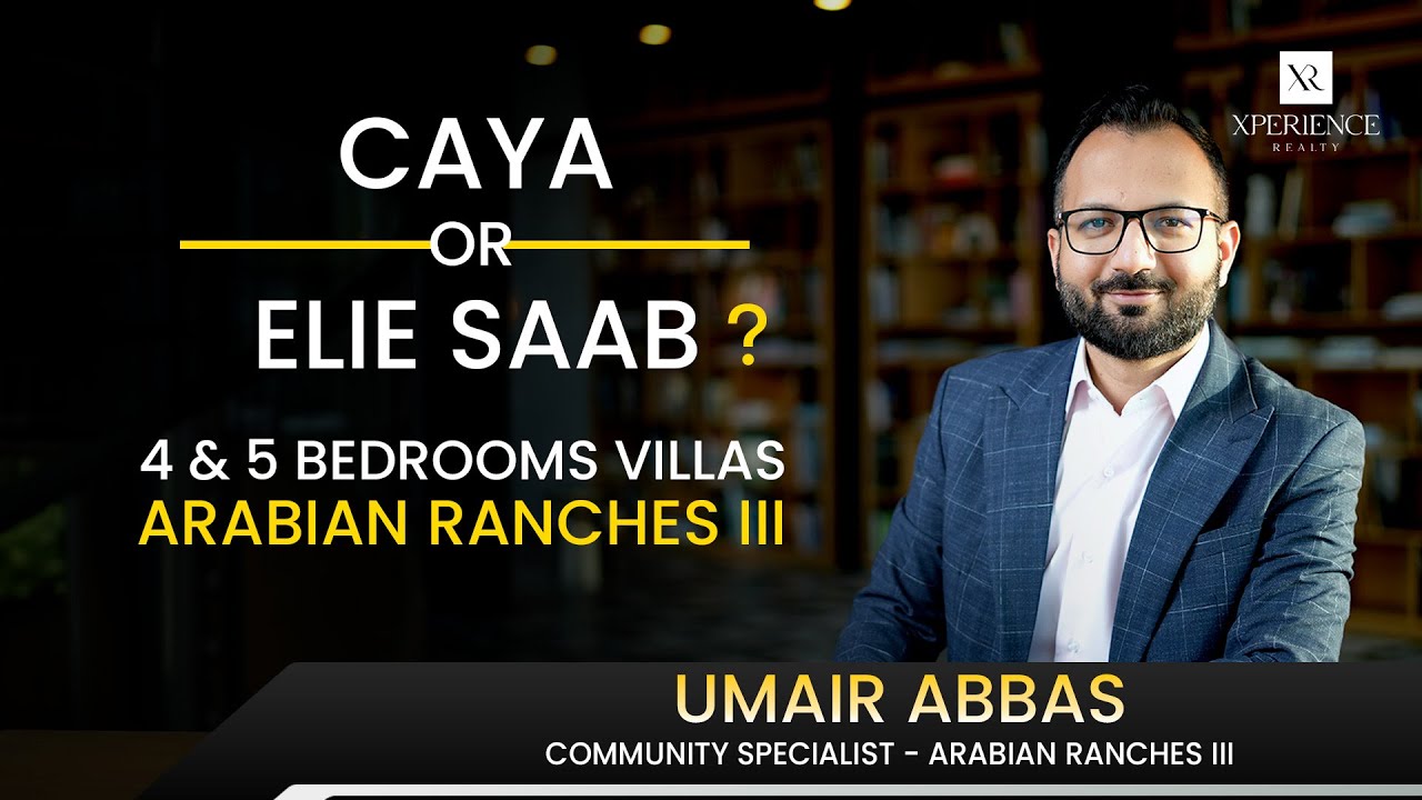 Arabian Ranches 3 Villa Comparison: Caya vs Elie Saab (2025 Update)