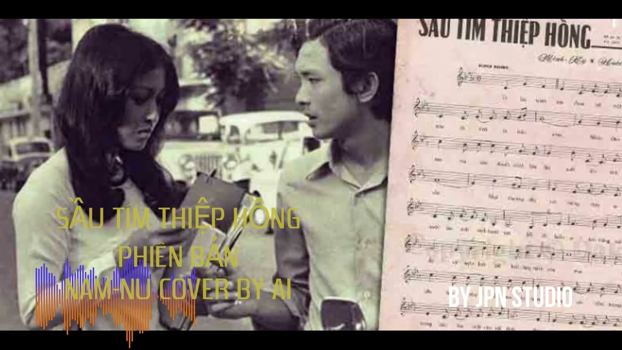 Sầu Tím Thiệp Hồng - PHIÊN BẢN NAM VÀ NỬ COVER BY SUNO AI - JPN STUDIO 2026