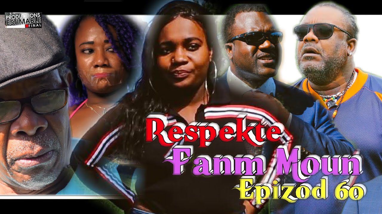 Epizod 60 Respekte Fanm Moun Kot KOB LA