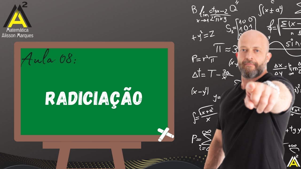 Aula 08 – Radiciação | Matemática Alisson Marques