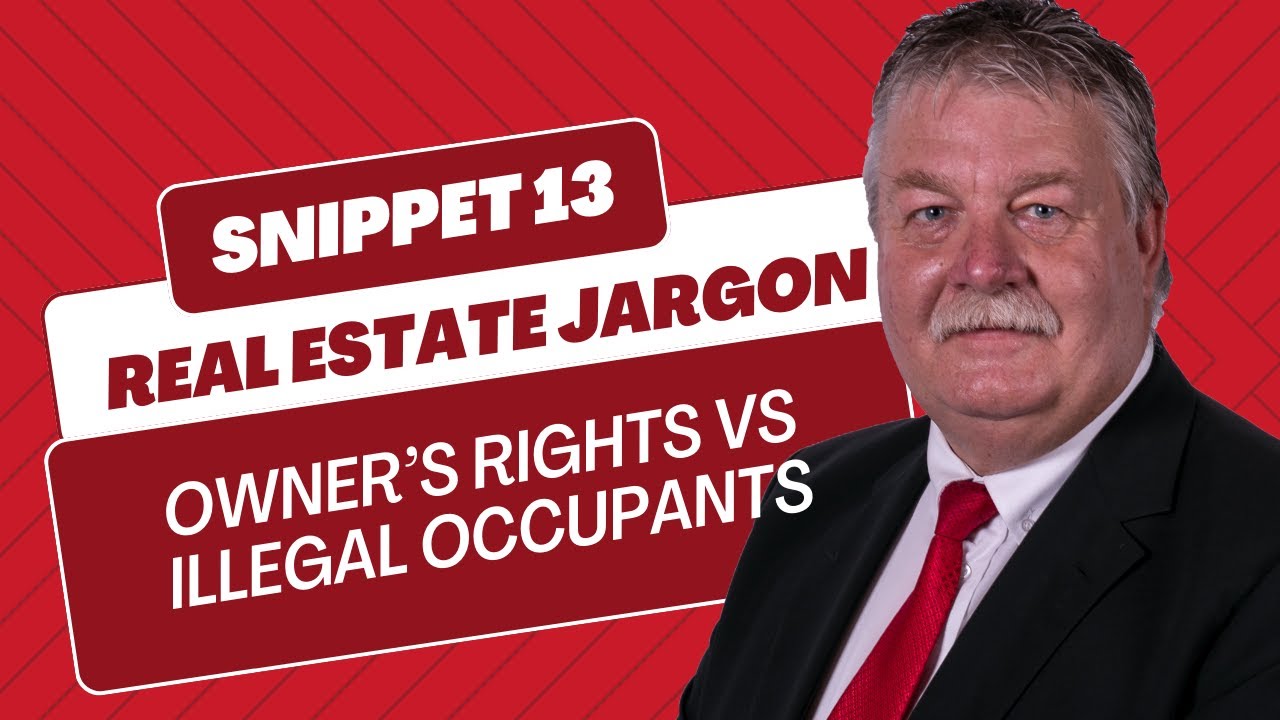 Owners Rights vs Illegal Occupants