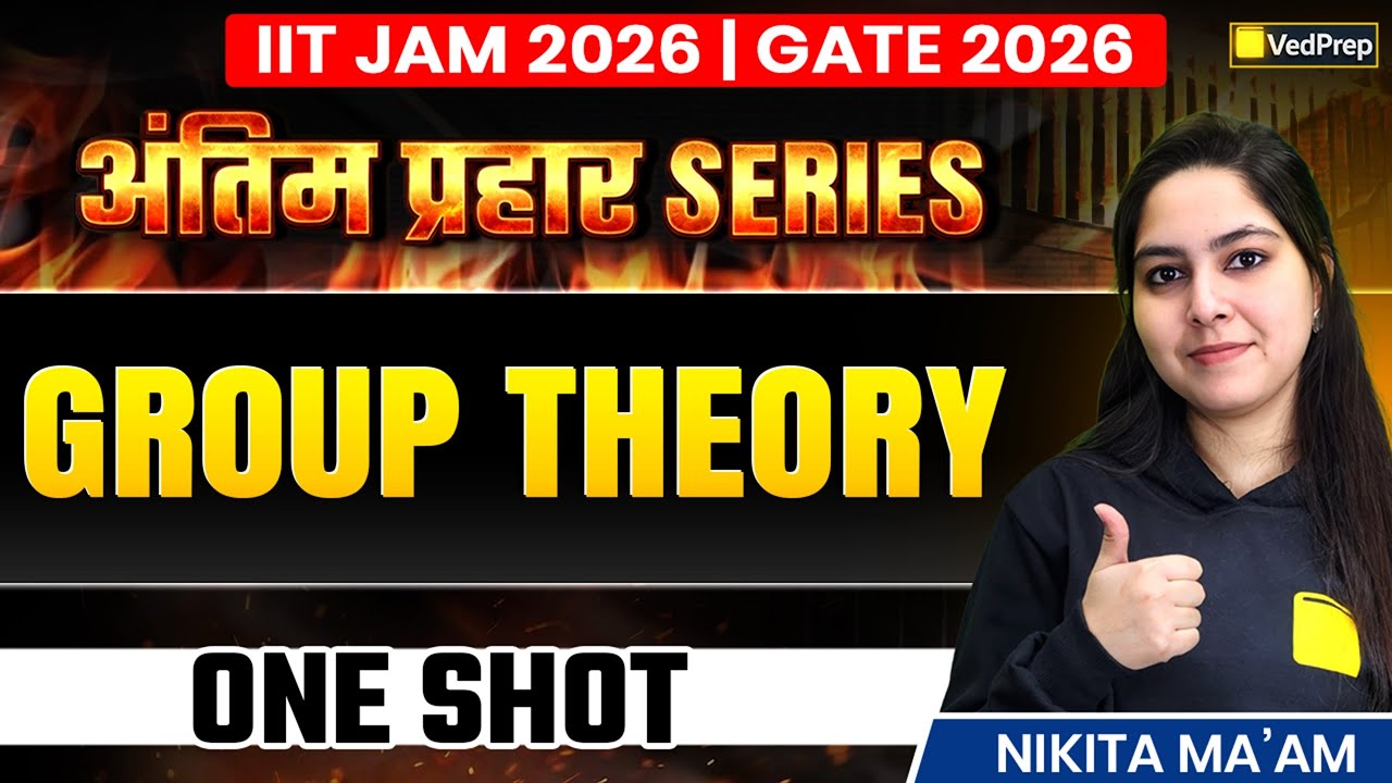 Group Theory One Shot 🔥 | IIT JAM 2026 & GATE 2026 | Complete Concept Series | VedPrep Maths
