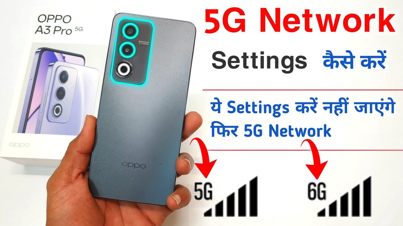 5G Network on Oppo A3 Pro Changed My Life in 7 Days | Oppo A3 Pro 5G Network Settings