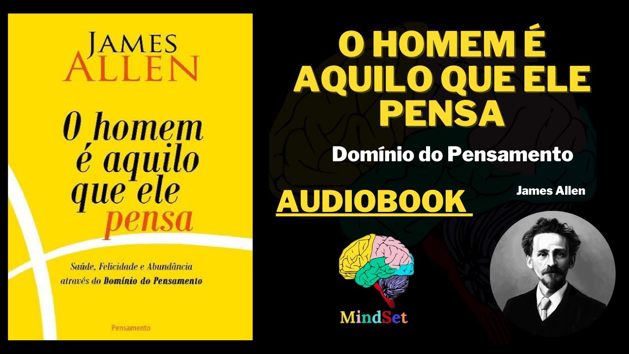 O HOMEM É AQUILO QUE ELE PENSA AUDIOBOOK COMPLETO