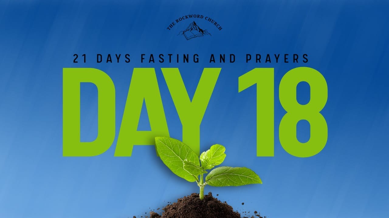 The Rock Word Church Prayers and Fasting (Day 18)
