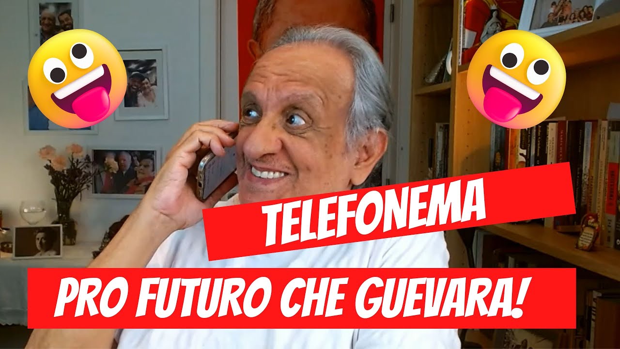 TELEFONEMA PRO FUTURO CHE GUEVARA!