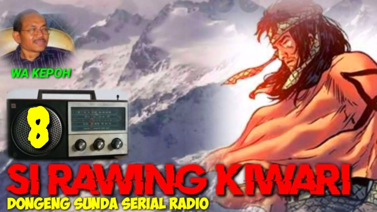 DONGENG WA KEPOH SIRAWING KIWARI HIBURAN RAKYAT SERIAL RADIO BAGIAN 8
