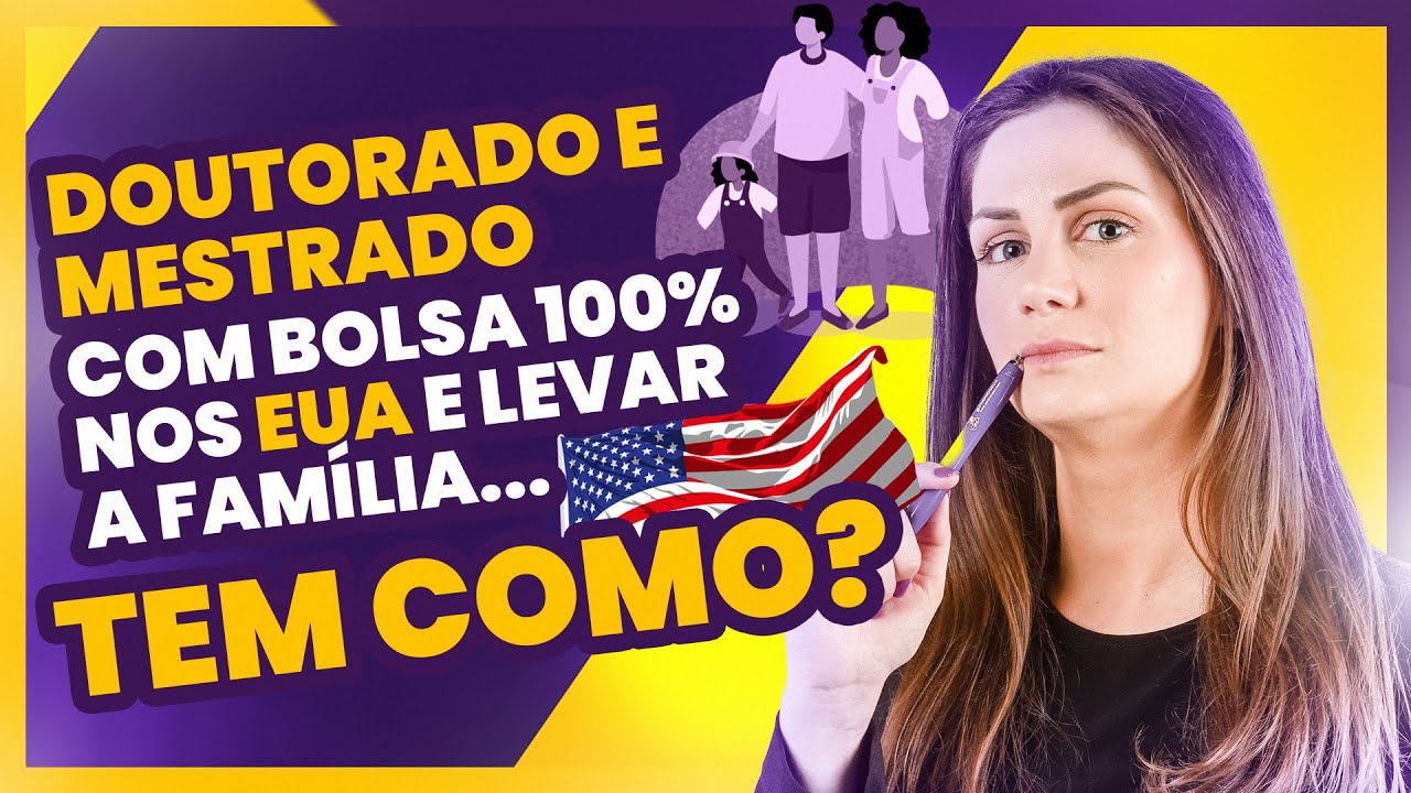 Tem como fazer doutorado ou mestrado nos EUA com bolsa 100% e levar a família? | PHDNOSEUA