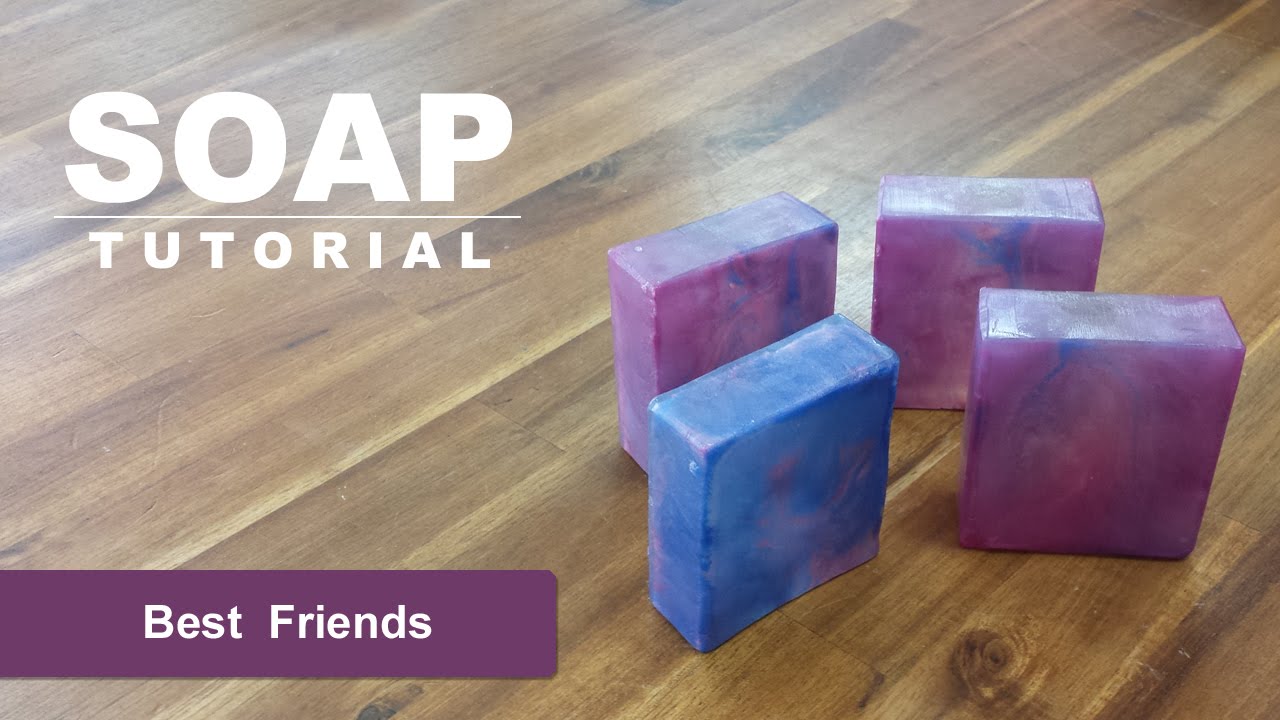 Best Friends, Melt and Pour Soap Tutorial