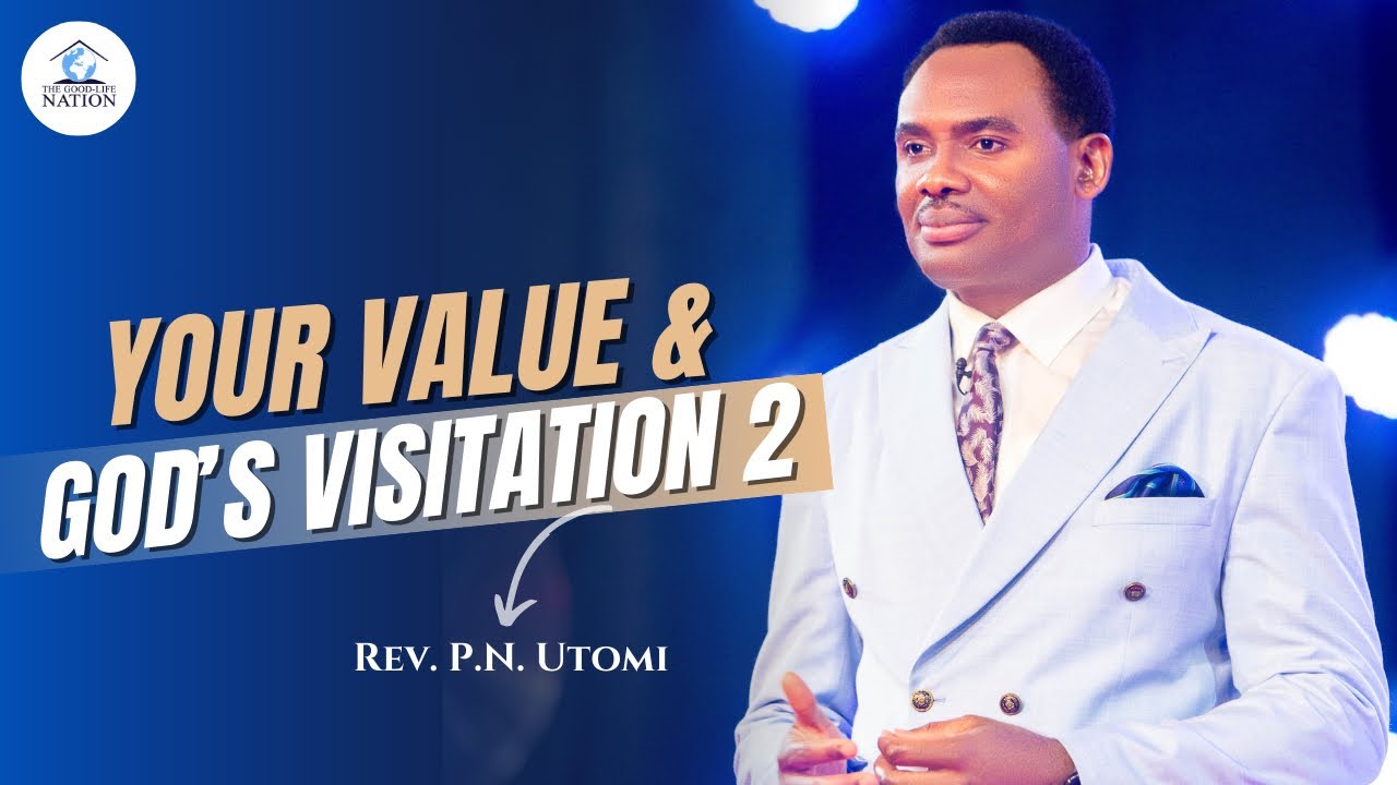 YOUR VALUE AND GOD'S VISITATION 2