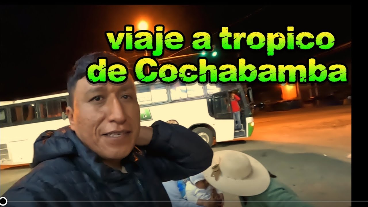 Viaje a tropico de Cochabamba 