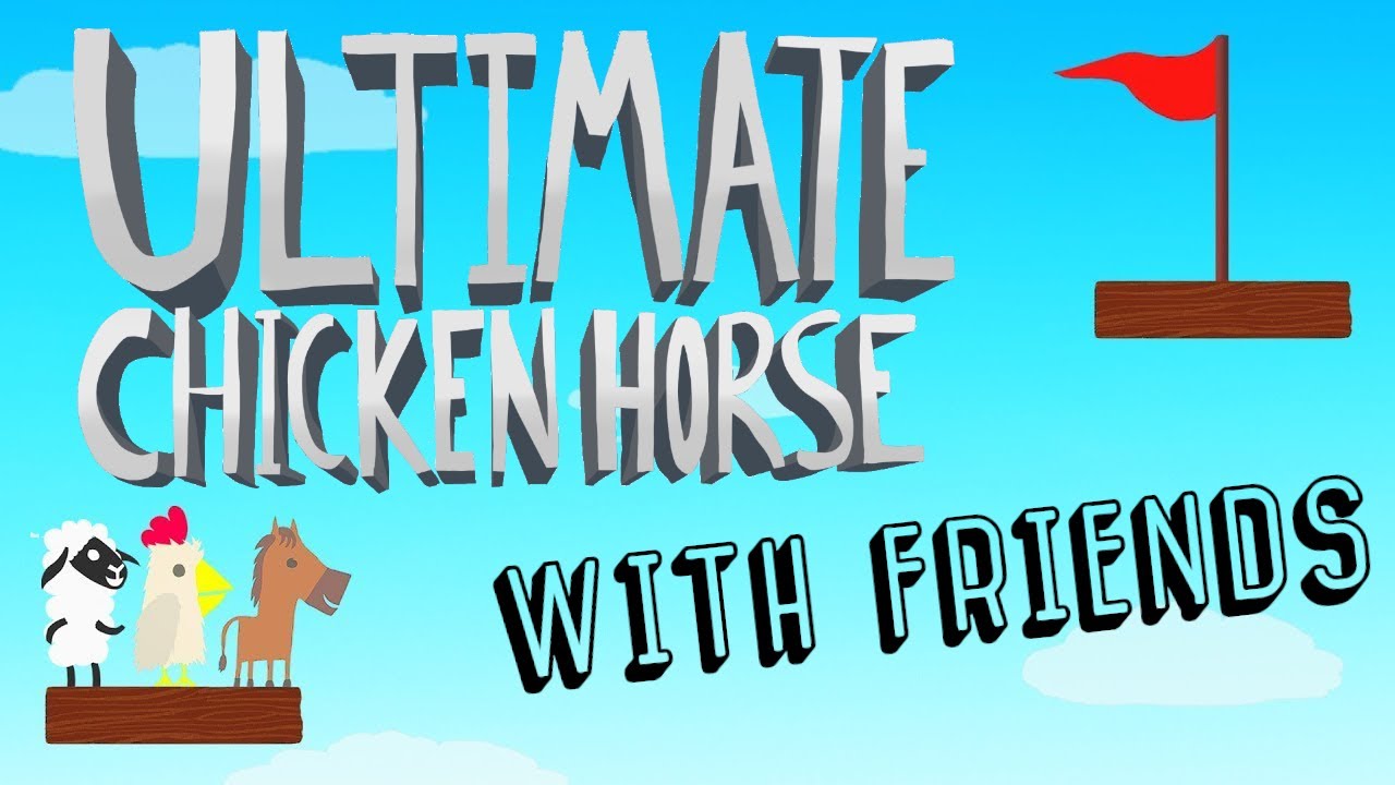 Ultimate Chicken Horse With Darzeth And Gallant Gaming!