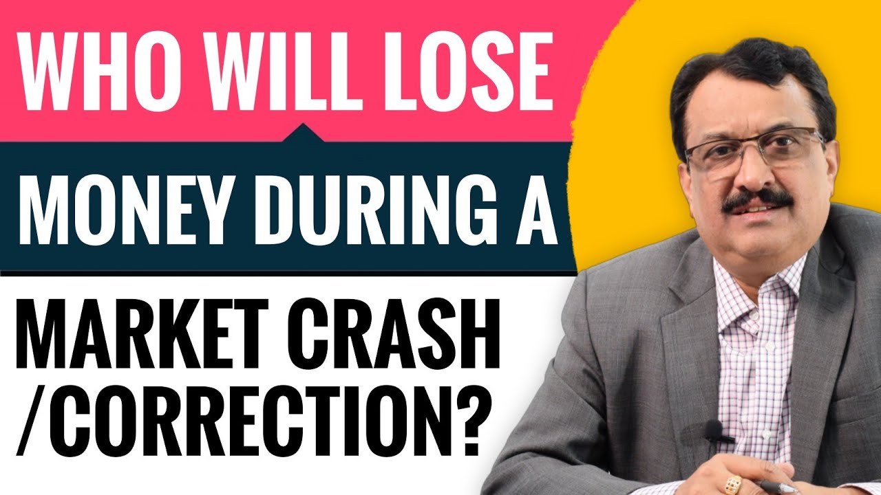 Who Will Lose Money During A Market Crash /Correction ?
