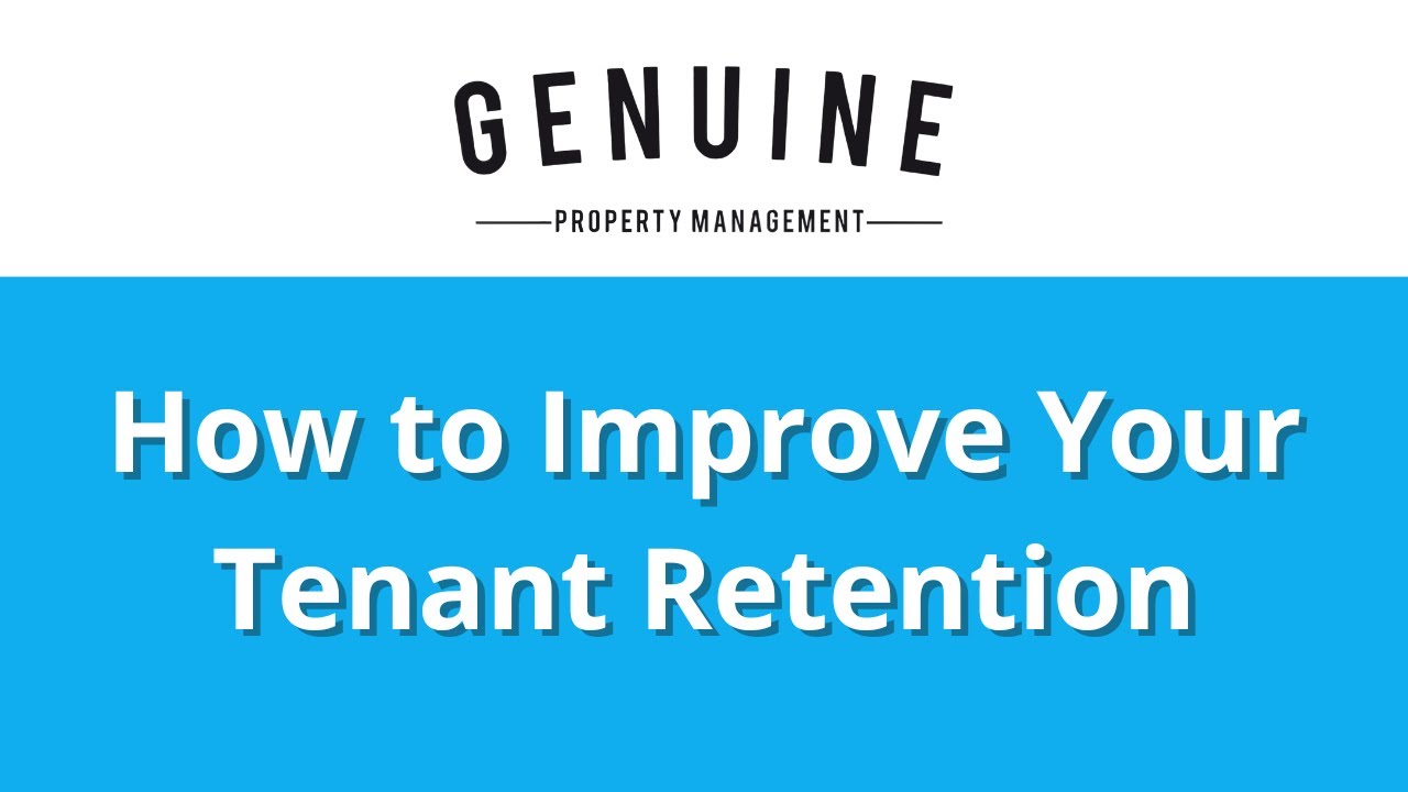 How You Can Improve Your Tenant Retention | Genuine Property Management