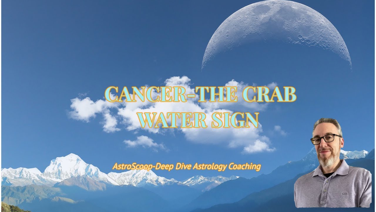 CANCER-THE CRAB- WATER SIGN